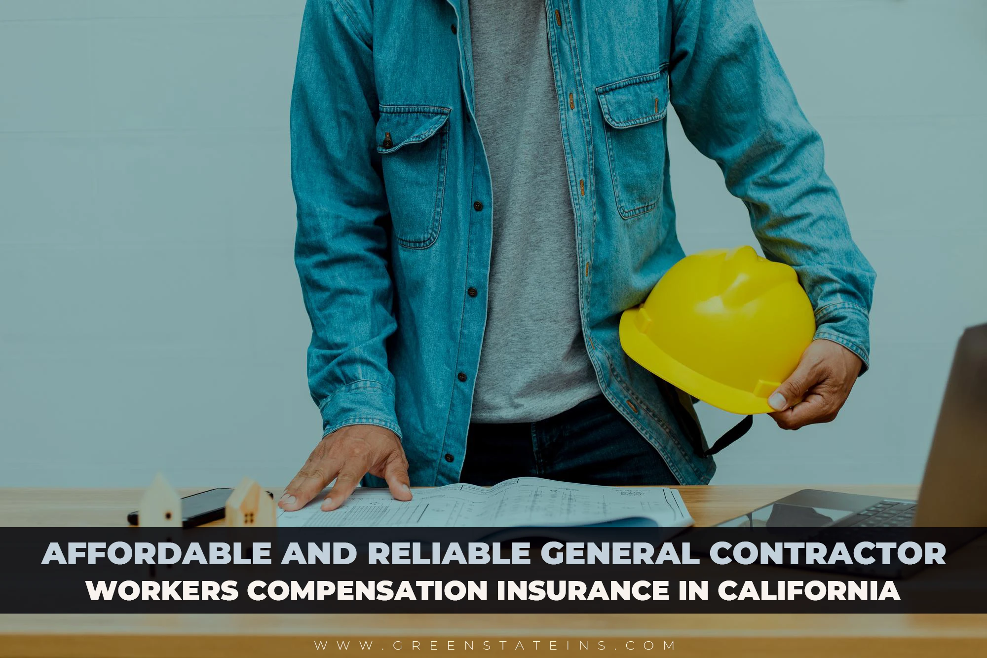 Affordable and Reliable General Contractor and Workers Compensation Insurance in California