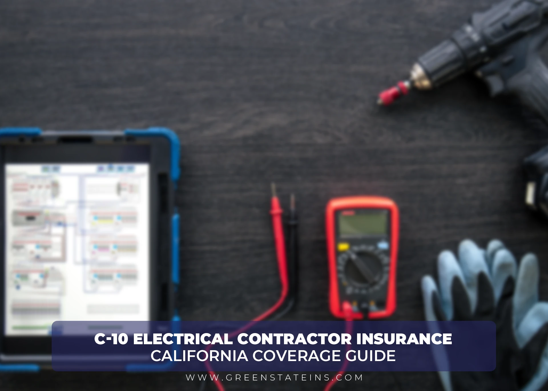 C-10 Electrical Contractor Insurance – California Coverage Guide